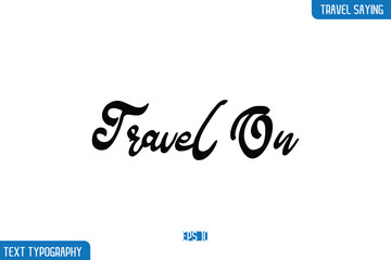 Travel Phrases Text Cursive Stylish Lettering Travel On