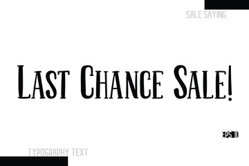Sale Text Banner Design Typography Template Last Chance Sale!.