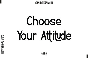 Inspirational Saying Cursive Modern Calligraphy Text For Prints Choose Your Attitude