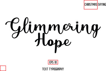 Cursive Typography Text Of Christmas Quote Glimmering Hope