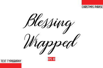 Modern Cursive Typography Text Of Christmas Gift Phrase Blessing Wrapped