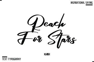 Hand Lettering Typography Poster, Inspirational Quote Reach For Stars