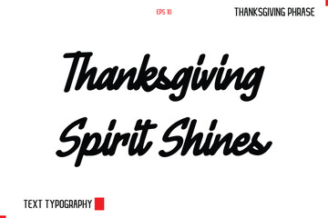 Thanksgiving Day Quote in Cursive Typography Thanksgiving Spirit Shines