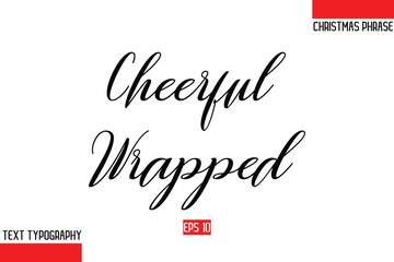Modern Cursive Typography Text Of Christmas Gift Phrase Cheerful Wrapped