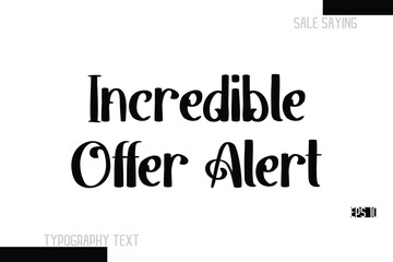Sale Text Banner Design Typography Template Incredible Offer Alert