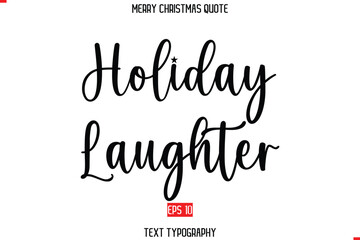 Fototapeta premium Modern Stylish Typography Text Of Merry Christmas Saying Holiday Laughter