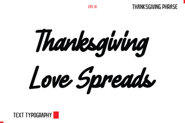 Thanksgiving Day Quote in Cursive Typography Thanksgiving Love Spreads
