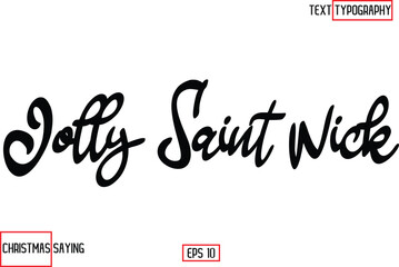 Christmas Santa Claus Text Saying Cursive Typography Jolly Saint Nick.