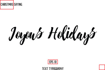 Christmas Holidays Text Saying Typography Joyous Holidays