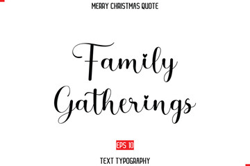 Merry Christmas Quote in Stylish Typography Text Family Gatherings