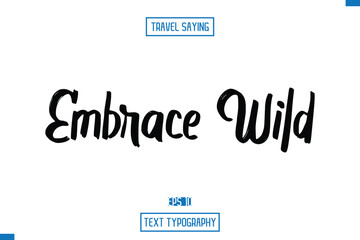 Embrace Wild  Stylish Typography Text