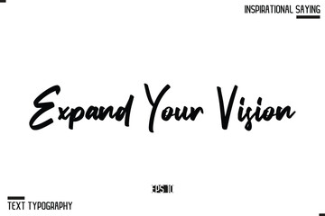 Hand Lettering Typography Poster, Inspirational Quote Expand Your Vision