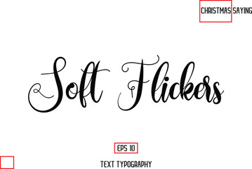 Soft Flickers Christmas Text Saying Cursive Typography Lettering