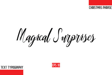Modern Cursive Typography Text Of Christmas Gift Phrase Magical Surprises