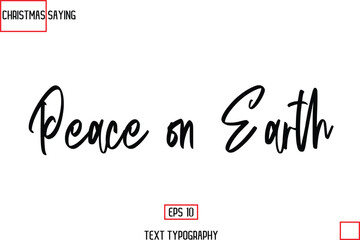 Cursive Typography Text Of Christmas Holiday Phrase Peace on Earth
