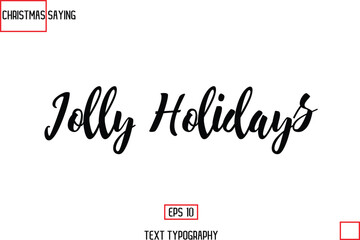 Christmas Holidays Text Saying Typography  Jolly Holidays