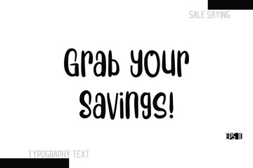Sale Text Banner Design Typography Template Grab Your Savings!.