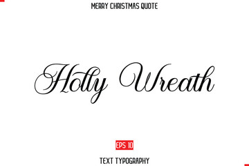 Holly Wreath Merry Christmas Quote in Stylish Typography Text