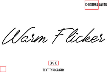 Warm Flicker. Cursive Typography Text Of Christmas Quote