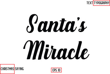 Obraz premium Christmas Santa Claus Text Saying Cursive Typography Santa’s Miracle