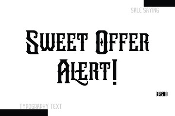 Fototapeta premium Sweet Offer Alert! Sale Text Banner Design Typography Template