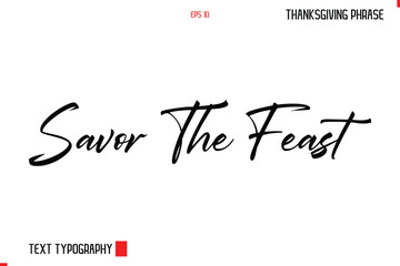 Thanksgiving Day Quote in Cursive Typography  Savor The Feast
