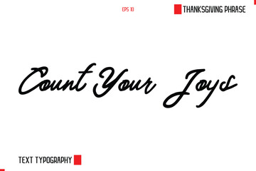 Thanksgiving Day Saying In Cursive Typography Text Count Your Joy