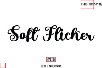 Soft Flicker Christmas Text Saying Cursive Typography Lettering