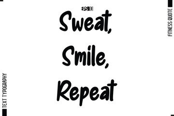 Sweat, Smile, Repeat Stylish Modern Typography Text Fitness Quote