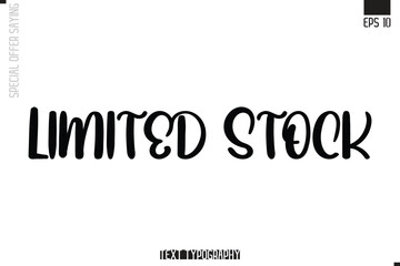 Limited Stock Special Offer Typography Text Script Lettering Design