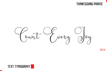 Count Every Joy Thanksgiving Day Quote in Cursive Typography