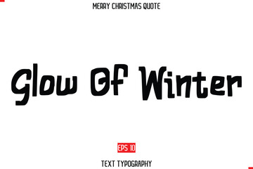 Glow Of Winter Merry Christmas Quote in Cursive Text Typography