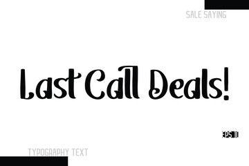 Fototapeta premium Last Call Deals! Sale Text Banner Design Typography Template