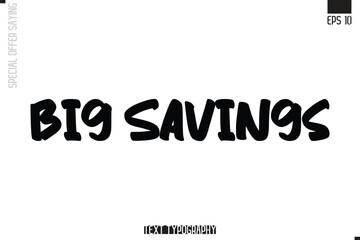 Big Savings Special Offer Typography Text Script Lettering Design