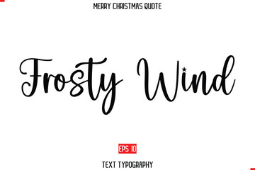 Frosty Wind. Modern Stylish Typography Text Of Merry Christmas Saying