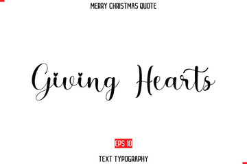 Giving Hearts Merry Christmas Quote in Stylish Typography Text