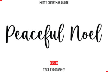 Fototapeta premium Peaceful Noel Modern Stylish Typography Text Of Merry Christmas Saying