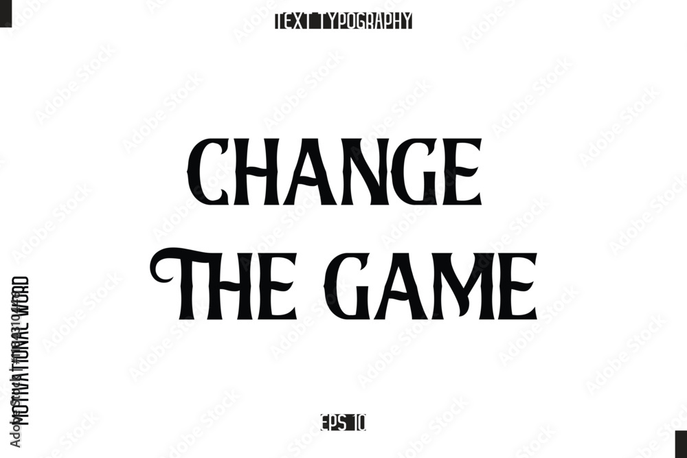 Poster inspirational saying cursive modern calligraphy text for prints change the game