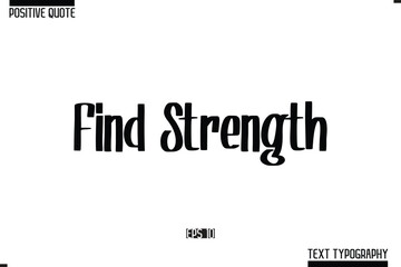 Hand Lettering Typography Text Spirit Quote Find Strength