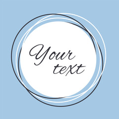 Vector banner. Round frame with copy space. White and black lines on blue background. Best for polygraphy, print and web.