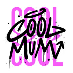 Retro urban street art style. Textured graffiti tagging slogan of Cool mom. Groovy psechedelic greeting card of Mother's day for new generation. Every layers are isolated vector on white background.