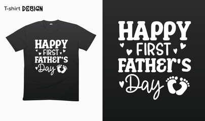 "Happy First fathers Day" Fathers Day Gifts, Gift For Fathers, Typography lettering quote design. Typography funny phrase. For stickers, t-shirts,mugs, etc. Eps 10