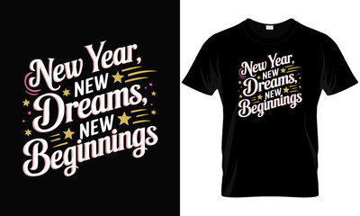 New year, new dreams, new beginnings T-shirt, A New Volunteering T-Shirt.ai