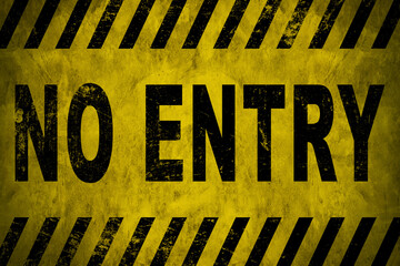 NO ENTRY warning sign stencil with yellow and black stripes painted over concrete wall cement...