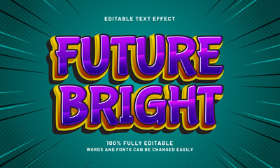 Obraz premium future bright editable text effects with a optimistic and good theme