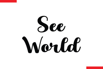 See World Travel saying typography text
