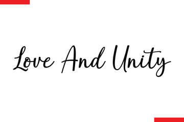 Love And Unity Family saying typography text