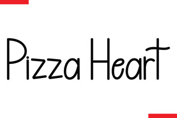 Pizza Heart quotes pizza typography text