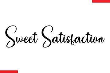Sweet Satisfaction Quotes Chocolate  Stylish Typography Text