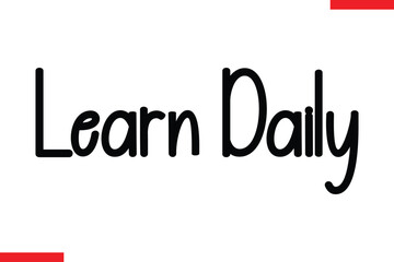 Learn Daily Motivational inspirational text lettering